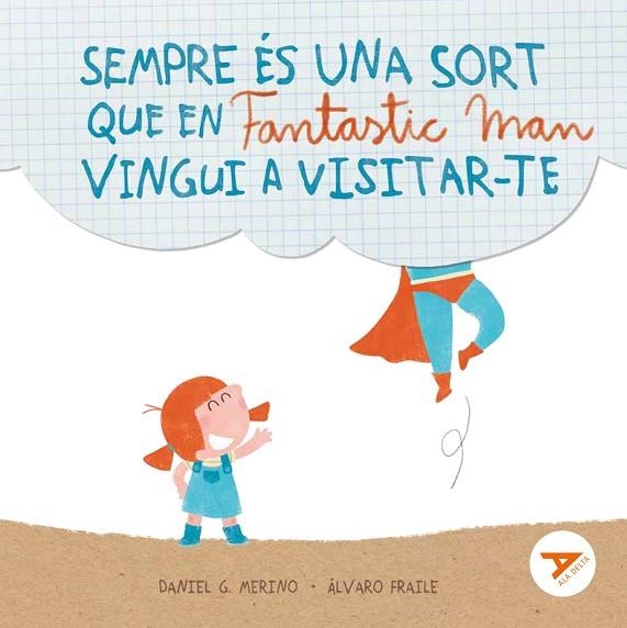 SEMPRE ÉS UNA SORT QUE EN FANTASTIC MAN VINGUI A VISITAR-TE | 9788447949281 | GÓMEZ MERINO, DANIEL | Llibreria La Gralla | Llibreria online de Granollers