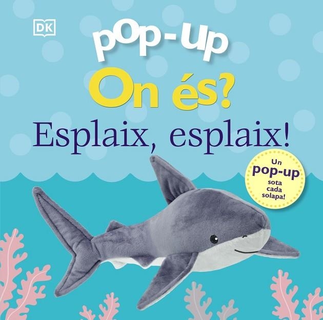 POP-UP. ON ÉS? ESPLAIX, ESPLAIX! | 9788413492155 | SIRETT, DAWN | Llibreria La Gralla | Librería online de Granollers