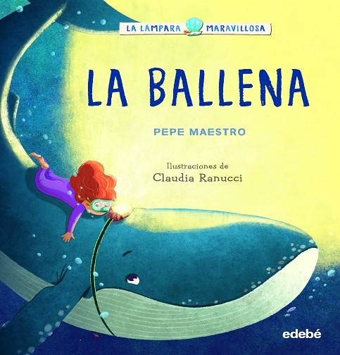 LÁMPARA MARAVILLOSA: LA BALLENA,LA | 9788468362908 | MAESTRO PEPE | Llibreria La Gralla | Llibreria online de Granollers