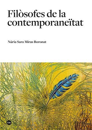 FILÒSOFES DE LA CONTEMPORANEÏTAT | 9788491689140 | MIRAS BORONAT, NÚRIA SARA | Llibreria La Gralla | Llibreria online de Granollers