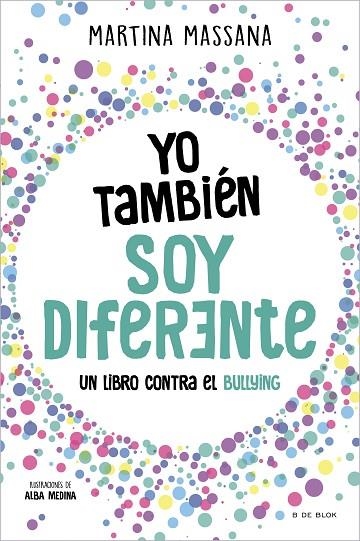 YO TAMBIÉN SOY DIFERENTE | 9788419378637 | MASSANA, MARTINA | Llibreria La Gralla | Llibreria online de Granollers