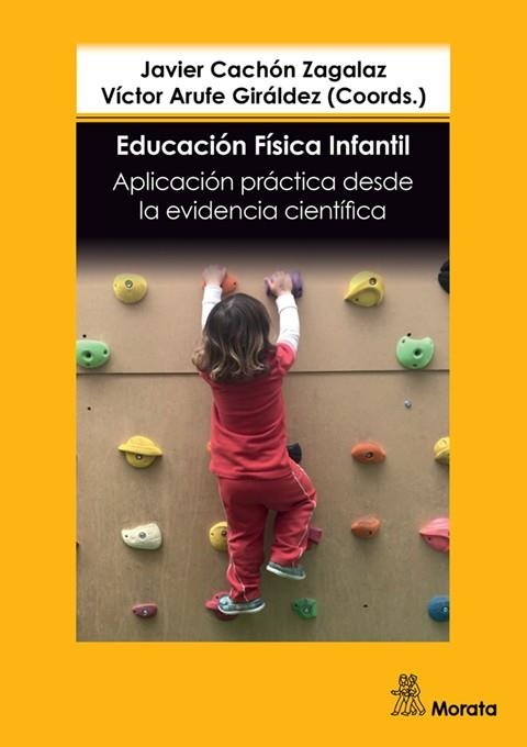 EDUCACIÓN FÍSICA INFANTIL. APLICACIÓN PRÁCTICA DESDE  LA EVIDENCIA CIENTÍFICA | 9788419287113 | CACHÓN ZAGALAZ, JAVIER / ARUFE GIRÁLDEZ, VÍCTOR | Llibreria La Gralla | Llibreria online de Granollers