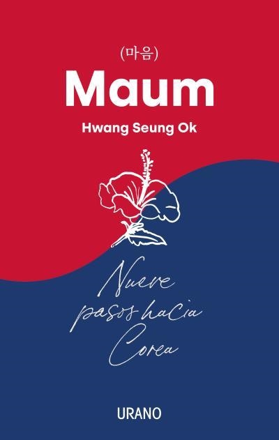 MAUM. NUEVE PASOS HACIA COREA | 9788418714139 | HWANG SEUNG OK | Llibreria La Gralla | Llibreria online de Granollers