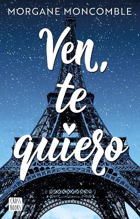 VEN TE QUIERO | 9788408268451 | MONCOMBLE, MORGANE | Llibreria La Gralla | Llibreria online de Granollers