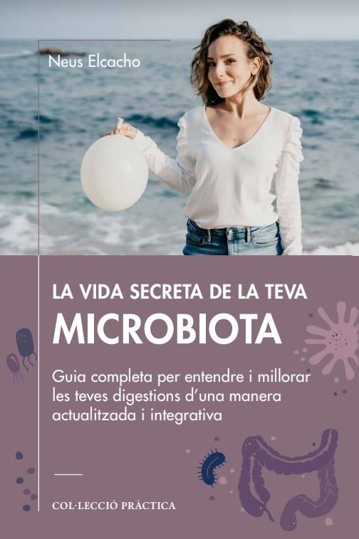 VIDA SECRETA DE LA TEVA MICROBIOTA, LA | 9788419239617 | ELCACHO ROVIRA, NEUS | Llibreria La Gralla | Llibreria online de Granollers