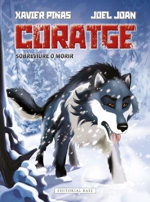 CORATGE. SOBREVIURE O MORIR | 9788419007636 | JOAN, JOEL / PIÑAS, XAVIER | Llibreria La Gralla | Llibreria online de Granollers