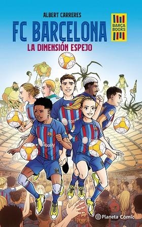 FC BARCELONA. LA DIMENSIÓN ESPEJO | 9788416401383 | CARRERES, ALBERT | Llibreria La Gralla | Llibreria online de Granollers