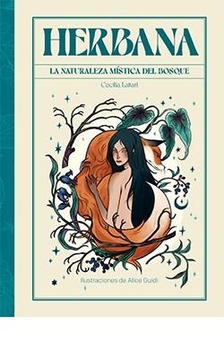 HERBANA LA NATURALEZA MÍSTICA DEL BOSQUE | 9788419282361 | GUIDI,ALICE | Llibreria La Gralla | Llibreria online de Granollers