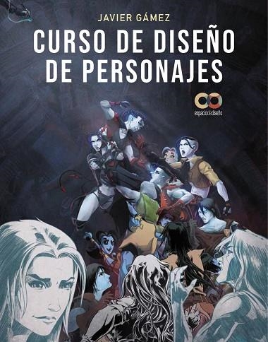 CURSO DE DISEÑO DE PERSONAJES | 9788441547711 | GÁMEZ GÁMEZ, JAVIER | Llibreria La Gralla | Librería online de Granollers