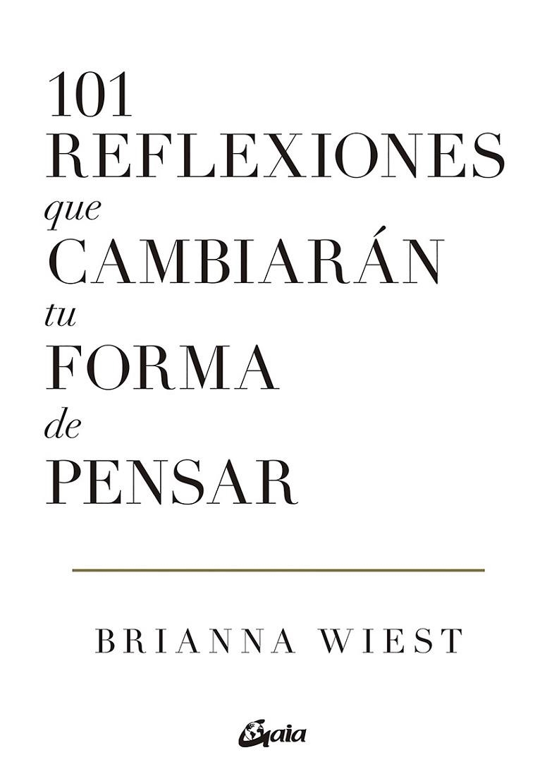 101 REFLEXIONES QUE CAMBIARÁN TU FORMA DE PENSAR | 9788411080279 | WIEST, BRIANNA | Llibreria La Gralla | Llibreria online de Granollers