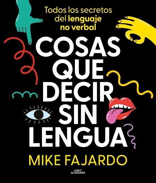 COSAS QUE DECIR SIN LENGUA | 9788419366429 | FAJARDO, MIKE | Llibreria La Gralla | Llibreria online de Granollers