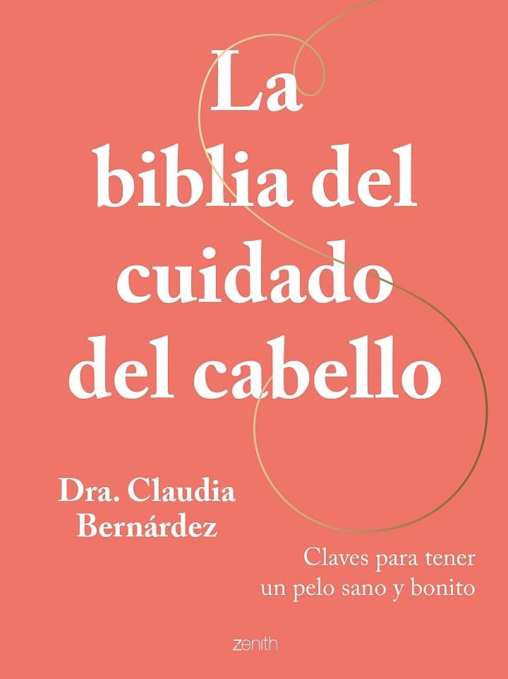 BIBLIA DEL CUIDADO DEL CABELLO, LA | 9788408269946 | BERNÁRDEZ, CLAUDIA | Llibreria La Gralla | Llibreria online de Granollers