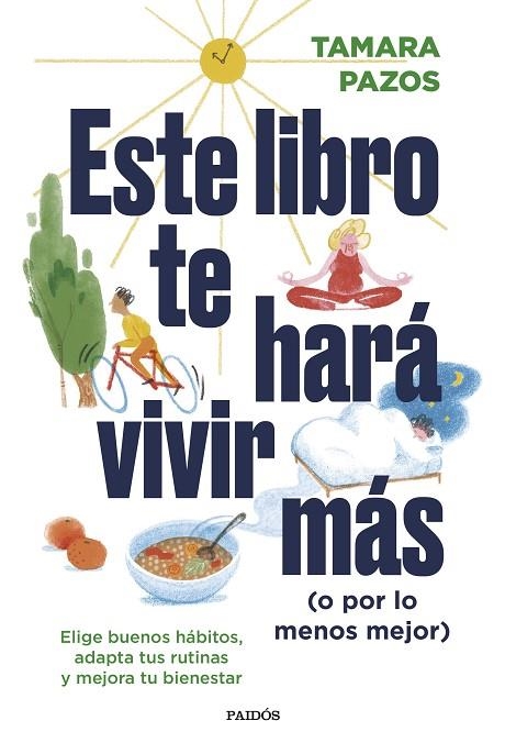 ESTE LIBRO TE HARÁ VIVIR MÁS (O POR LO MENOS MEJOR) | 9788449340697 | PAZOS, TAMARA | Llibreria La Gralla | Llibreria online de Granollers