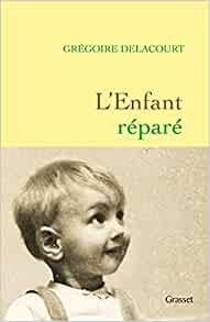 ENFANT REPARE | 9782253938729 | DELACOURT, GRÉGOIRE | Llibreria La Gralla | Librería online de Granollers