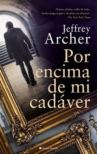 POR ENCIMA DE MI CADÁVER (BOLSILLO) | 9788418623868 | ARCHER, JEFFREY | Llibreria La Gralla | Llibreria online de Granollers