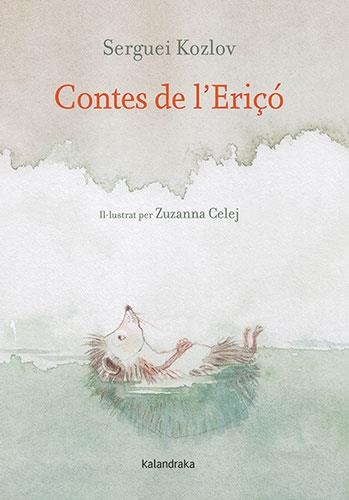 CONTES DE L'ERIÇÓ | 9788418558689 | KOZLOV, SERGUÉI | Llibreria La Gralla | Llibreria online de Granollers