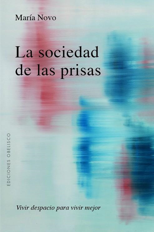 SOCIEDAD DE LAS PRISAS, LA | 9788491119913 | NOVO VILLAVERDE, MARÍA C. | Llibreria La Gralla | Llibreria online de Granollers