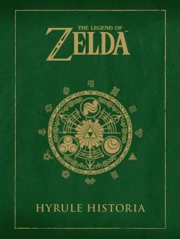 THE LEGEND OF ZELDA: HYRULE HISTORIA (NUEVO PVP) | 9788467961058 | Llibreria La Gralla | Llibreria online de Granollers