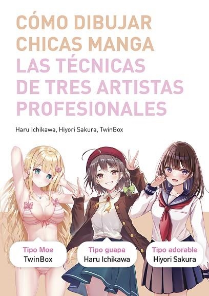 COMO DIBUJAR CHICAS MANGA | 9788467959512 | ICHIKAWA, HARU-SAKURA-TWINBOX | Llibreria La Gralla | Llibreria online de Granollers