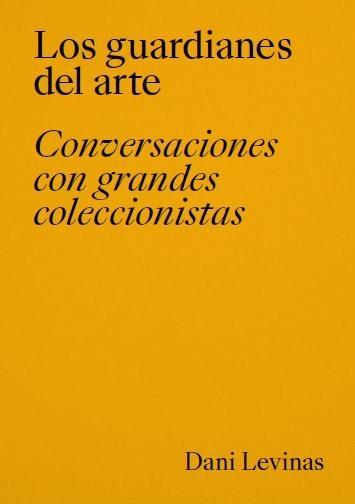 GUARDIANES DEL ARTE, LOS | 9788418934636 | LEVINAS, DANI | Llibreria La Gralla | Llibreria online de Granollers