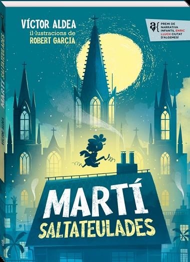 MARTI SALTATEULADES | 9788418762864 | ROBERT GARCIA (ILUSTR.)/VÍCTOR ALDEA | Llibreria La Gralla | Llibreria online de Granollers