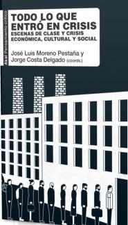 TODO LO QUE ENTRÓ EN CRISIS | 9788446053132 | JOSE LUIS MORENO PESTAÑA | Llibreria La Gralla | Llibreria online de Granollers