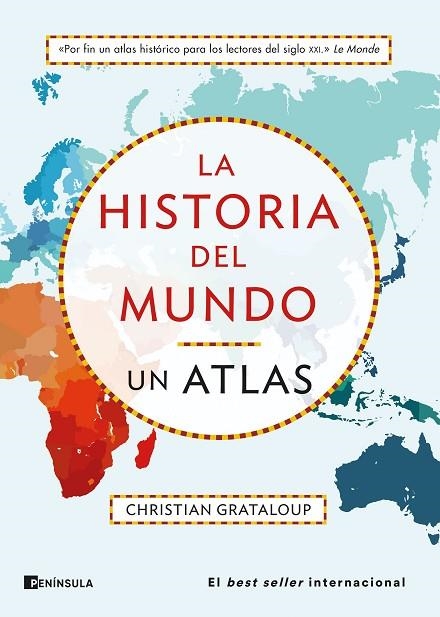 HISTORIA DEL MUNDO, LA. UN ATLAS | 9788411001540 | GRATALOUP, CHRISTIAN | Llibreria La Gralla | Llibreria online de Granollers