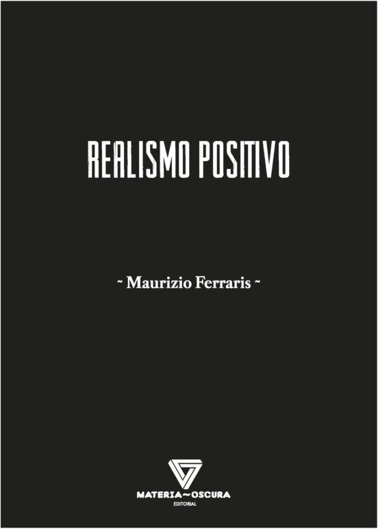 REALISMO POSITIVO | 9788412377576 | FERRARIS, MAURIZIO | Llibreria La Gralla | Llibreria online de Granollers