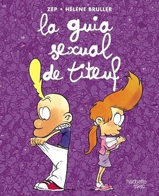 GUIA SEXUAL DE TITEUF, LA | 9788419316110 | ZEP | Llibreria La Gralla | Llibreria online de Granollers