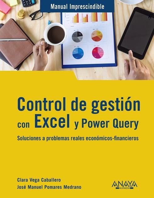 CONTROL DE GESTIÓN CON EXCEL Y POWER QUERY | 9788441547759 | VEGA CABALLERO, CLARA / POMARES MEDRANO, JOSÉ MANUEL | Llibreria La Gralla | Llibreria online de Granollers