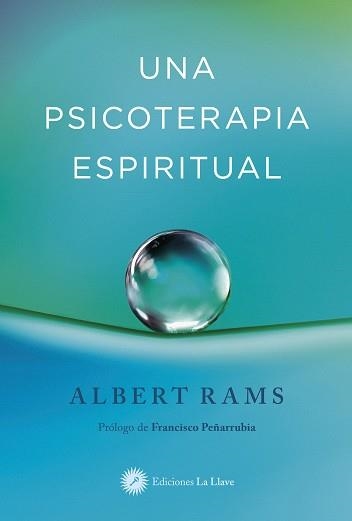 PSICOTERAPIA ESPIRITUAL, UNA | 9788419350107 | RAMS, ALBERT | Llibreria La Gralla | Llibreria online de Granollers