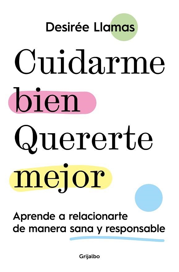 CUIDARME BIEN. QUERERTE MEJOR | 9788425363597 | LLAMAS, DESIRÉE | Llibreria La Gralla | Llibreria online de Granollers