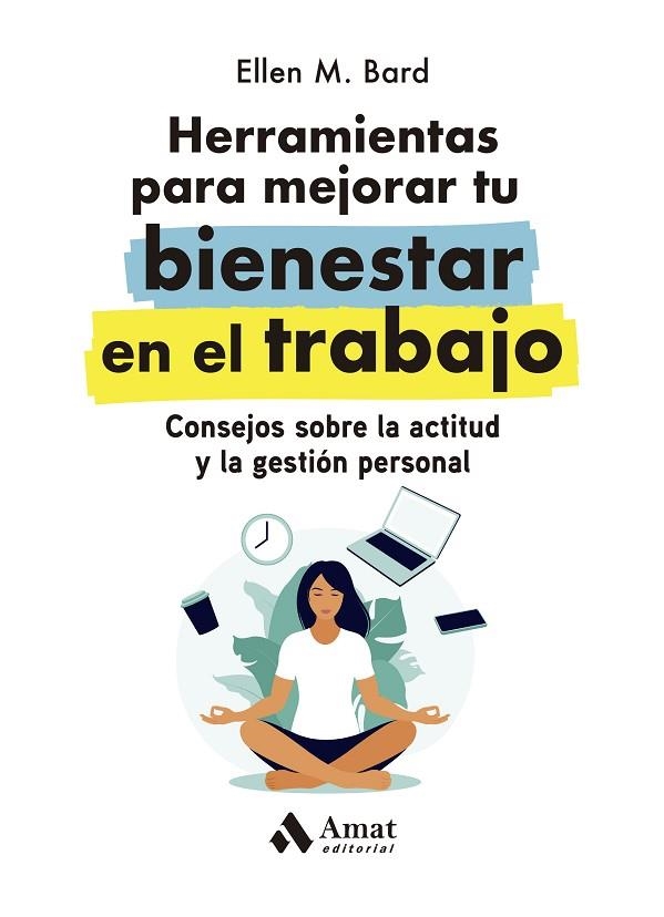 HERRAMIENTAS PARA MEJORAR TU BIENESTAR EN EL TRABAJO | 9788419341068 | BARD, ELLEN M. | Llibreria La Gralla | Llibreria online de Granollers