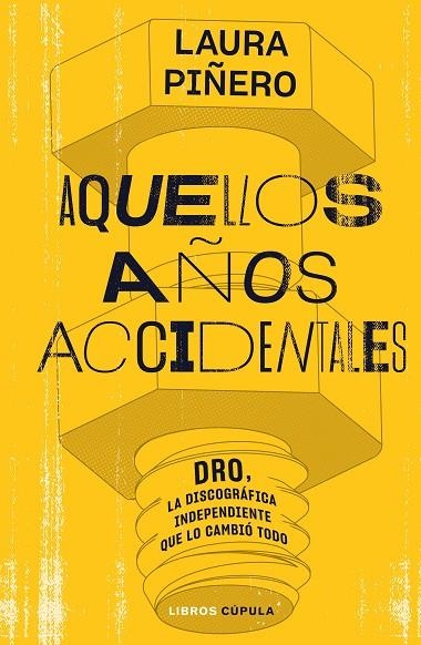 AQUELLOS AÑOS ACCIDENTALES | 9788448035938 | PIÑERO, LAURA | Llibreria La Gralla | Librería online de Granollers