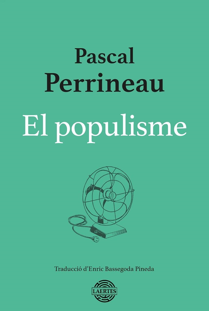 POPULISME, EL   | 9788419676139 | PERRINEAU, PASCAL | Llibreria La Gralla | Librería online de Granollers