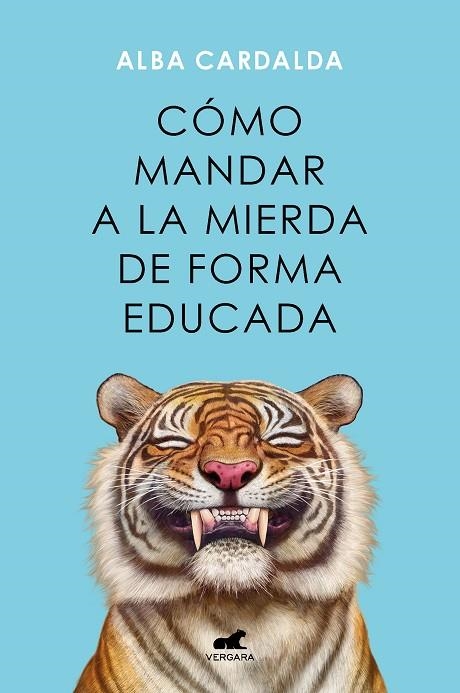 CÓMO MANDAR A LA MIERDA DE FORMA EDUCADA | 9788419248541 | CARDALDA, ALBA | Llibreria La Gralla | Llibreria online de Granollers