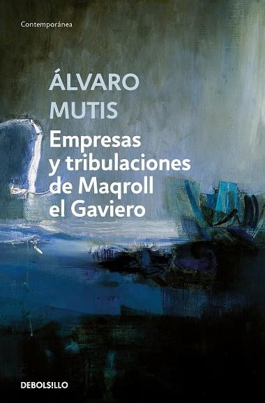 EMPRESAS Y TRIBULACIONES DE MAQROLL EL GAVIERO | 9788466362160 | MUTIS, ÁLVARO | Llibreria La Gralla | Llibreria online de Granollers