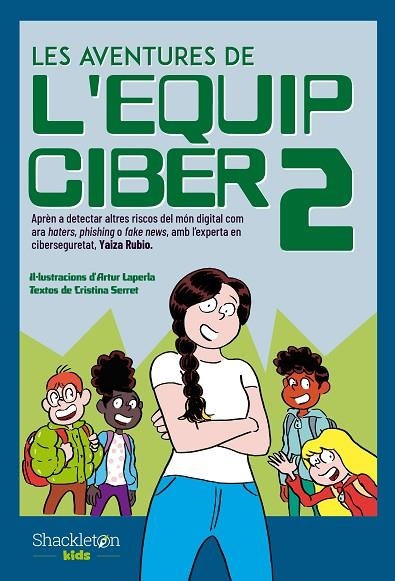 AVENTURES DE L'EQUIP CIBER, LES  2 | 9788413612539 | SERRET, CRISTINA ; RUBIO, YAIZA | Llibreria La Gralla | Llibreria online de Granollers