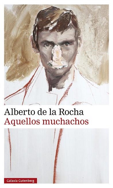 AQUELLOS MUCHACHOS | 9788419392107 | DE LA ROCHA, ALBERTO | Llibreria La Gralla | Llibreria online de Granollers