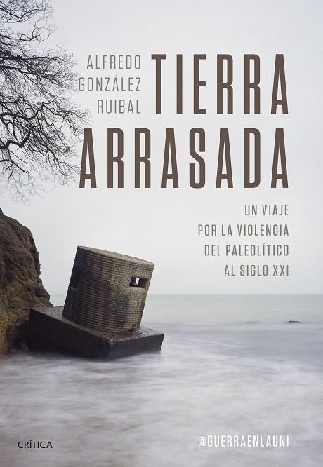 TIERRA ARRASADA | 9788491995258 | GONZÁLEZ RUIBAL, ALFREDO | Llibreria La Gralla | Llibreria online de Granollers