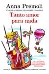 TANTO AMOR PARA NADA | 9788419620033 | PREMOLI, ANNA | Llibreria La Gralla | Llibreria online de Granollers