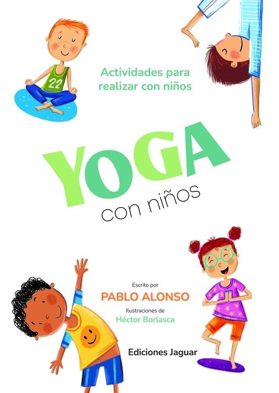 YOGA CON NIÑOS | 9788418749858 | ALONSO, PABLO | Llibreria La Gralla | Llibreria online de Granollers