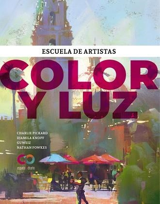 COLOR Y LUZ | 9788441547964 | PICKARD, CHARLIE / KNOPF, DJAMILA / GUWEIZ / FOWKES, NATHAN | Llibreria La Gralla | Llibreria online de Granollers