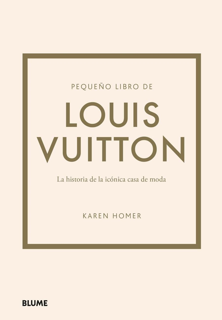 PEQUEÑO LIBRO DE LOUIS VUITTON | 9788419499554 | HOMER, KAREN | Llibreria La Gralla | Librería online de Granollers