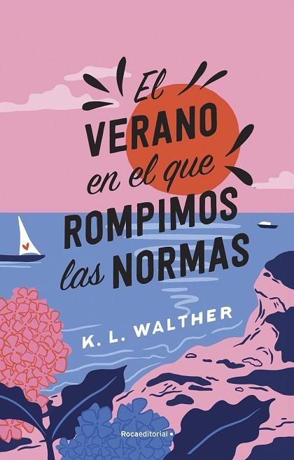 VERANO EN EL QUE ROMPIMOS LAS NORMAS, EL | 9788419449344 | WALTHER, K. L.. | Llibreria La Gralla | Llibreria online de Granollers