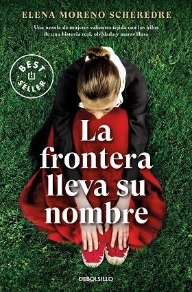 FRONTERA LLEVA SU NOMBRE, LA (BOLSILLO) | 9788466370462 | MORENO SCHEREDRE, ELENA | Llibreria La Gralla | Llibreria online de Granollers