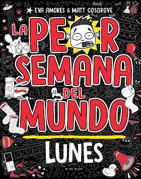 PEOR SEMANA DEL MUNDO - LUNES, LA | 9788419378422 | COSGROVE, MATT / AMORES, EVA | Llibreria La Gralla | Llibreria online de Granollers