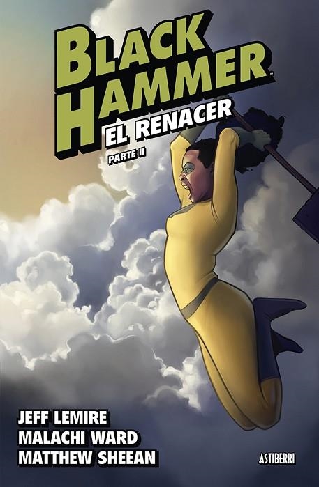 BLACK HAMMER 6. EL RENACER. PARTE II | 9788419670052 | LEMIRE, JEFF / SHEEAN, MATTHEW / WARD, MALACHI | Llibreria La Gralla | Librería online de Granollers