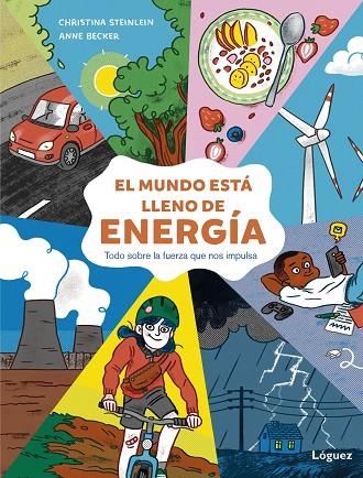 MUNDO ESTÁ LLENO DE ENERGÍA, EL | 9788412491470 | STEINLEIN, CHRISTINA | Llibreria La Gralla | Llibreria online de Granollers