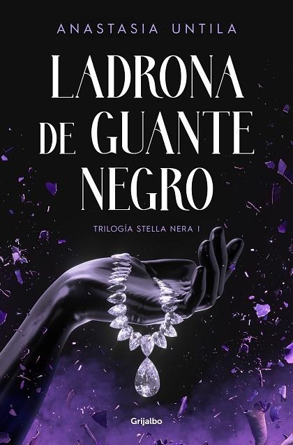 LADRONA DE GUANTE NEGRO (TRILOGÍA STELLA NERA 1) | 9788425364952 | UNTILA, ANASTASIA | Llibreria La Gralla | Llibreria online de Granollers